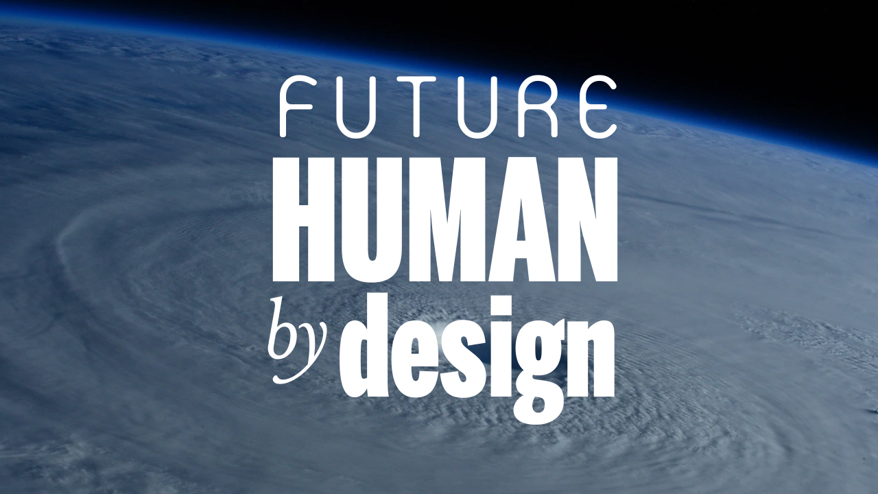 Future Human by Design